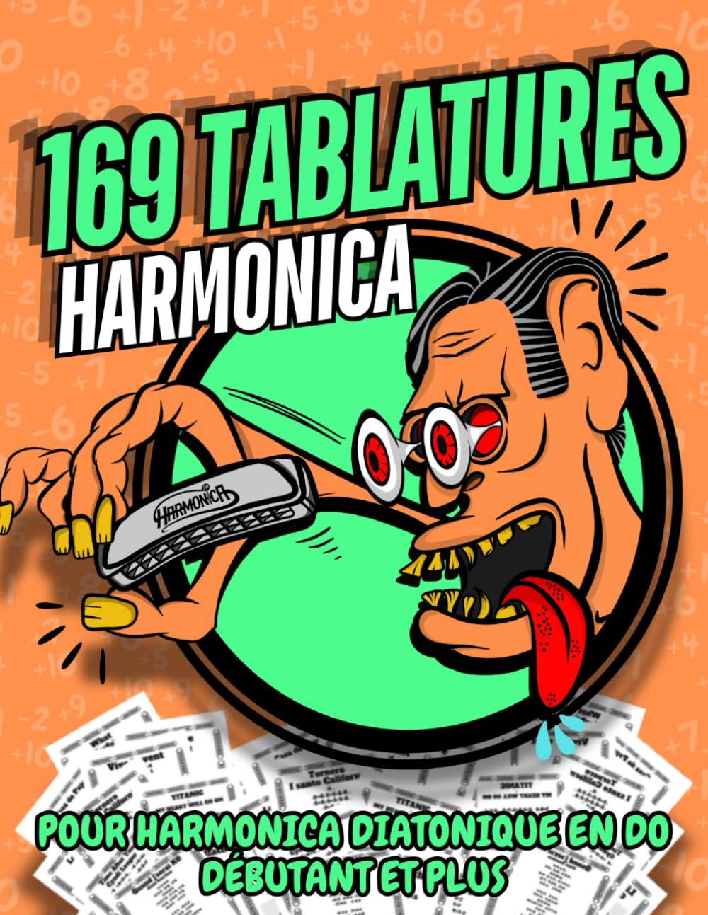 169 Tablatures pour Harmonica Diatonique Do / C | Grand Format A4 | Débutant et plus | Sans solfège: Le Livre de Tablatures Essentiel pour Harmonica Diatonique en Do book