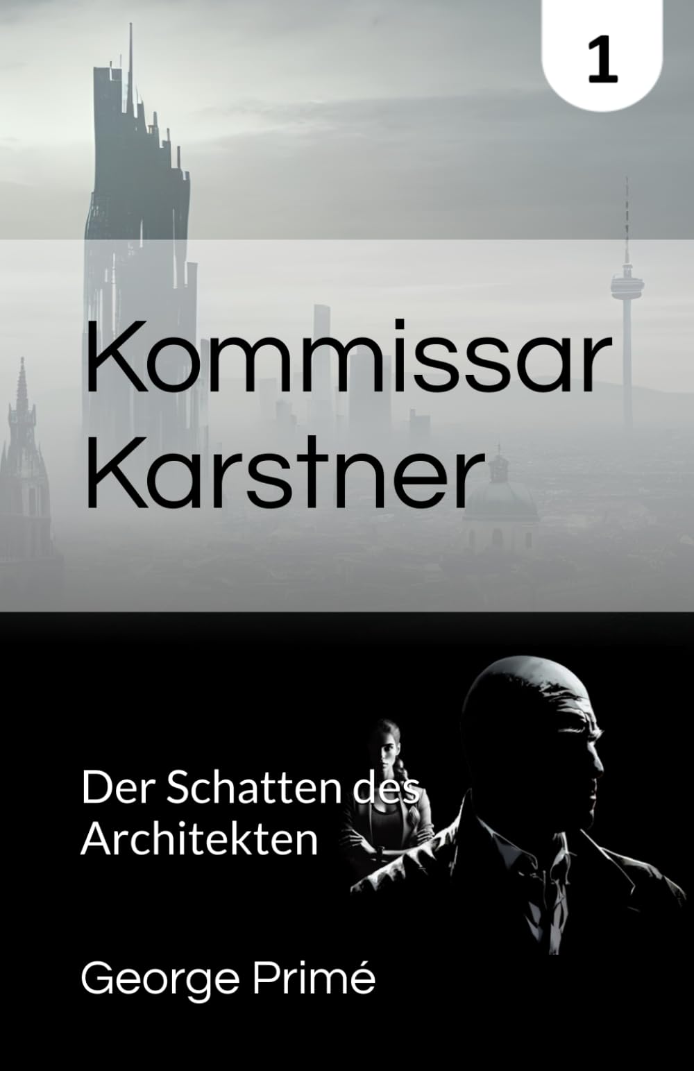 Kommissar Karstner: Der Schatten des Architekten (Kommissar Leopold Karstner) Detective & CSI