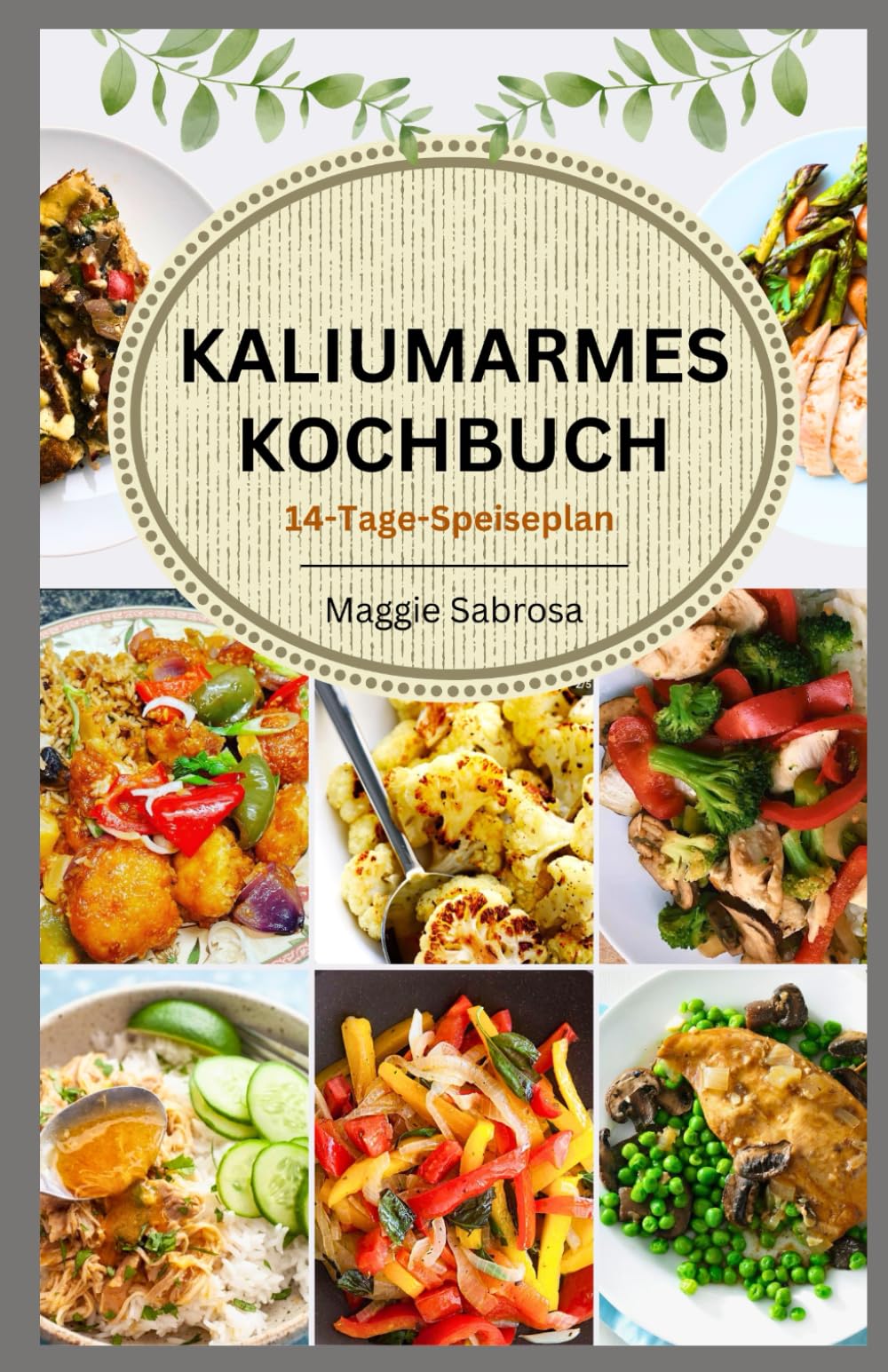 KALIUMARMES KOCHBUCH: Schnelle, einfache Rezepte mit praktischen Richtlinien für nierenfreundliches Kochen zur Förderung der Nierengesundheit Cooking & Enjoying
