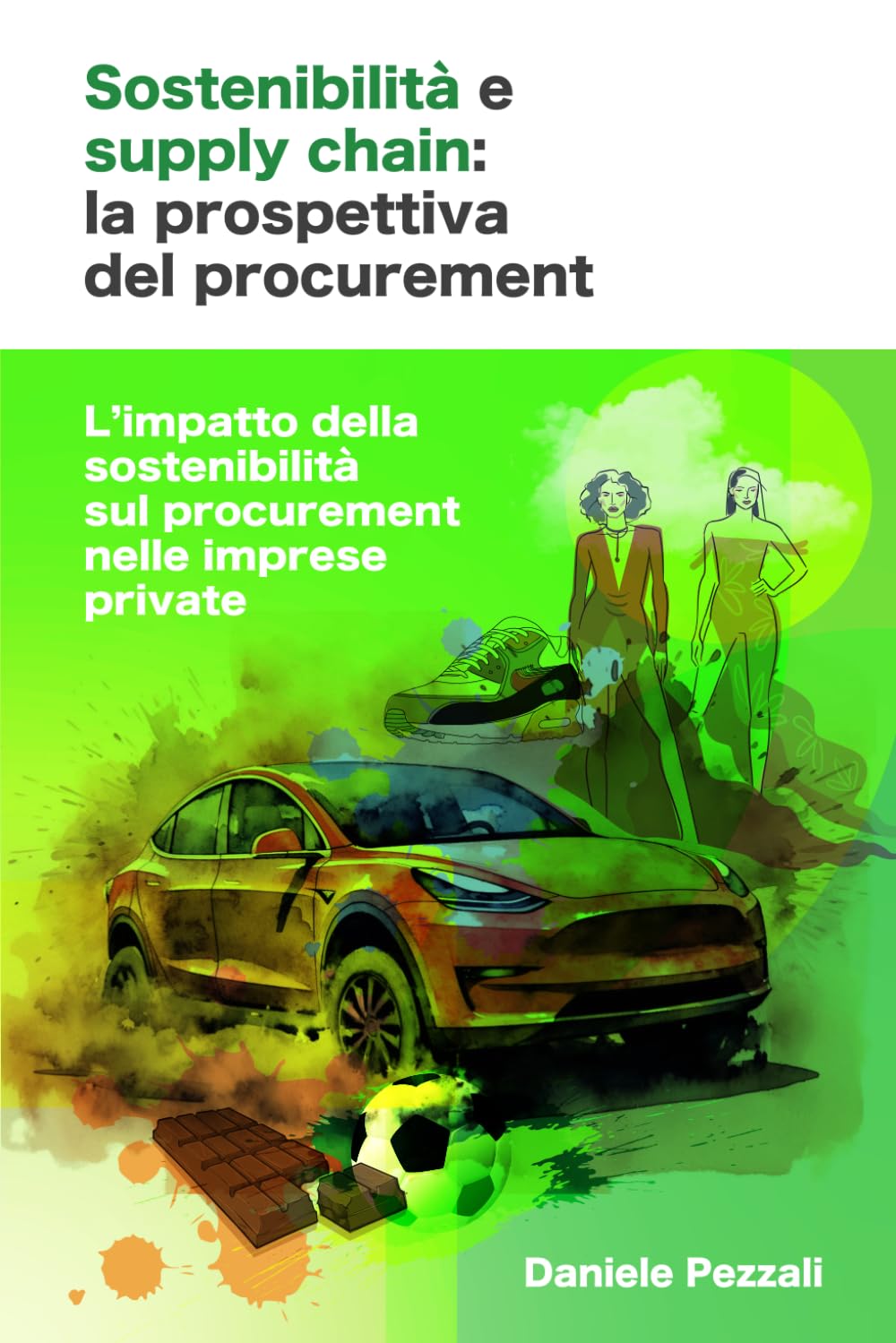 Sostenibilità e supply chain: la prospettiva del procurement: L’impatto della sostenibilità sul procurement nelle imprese private book