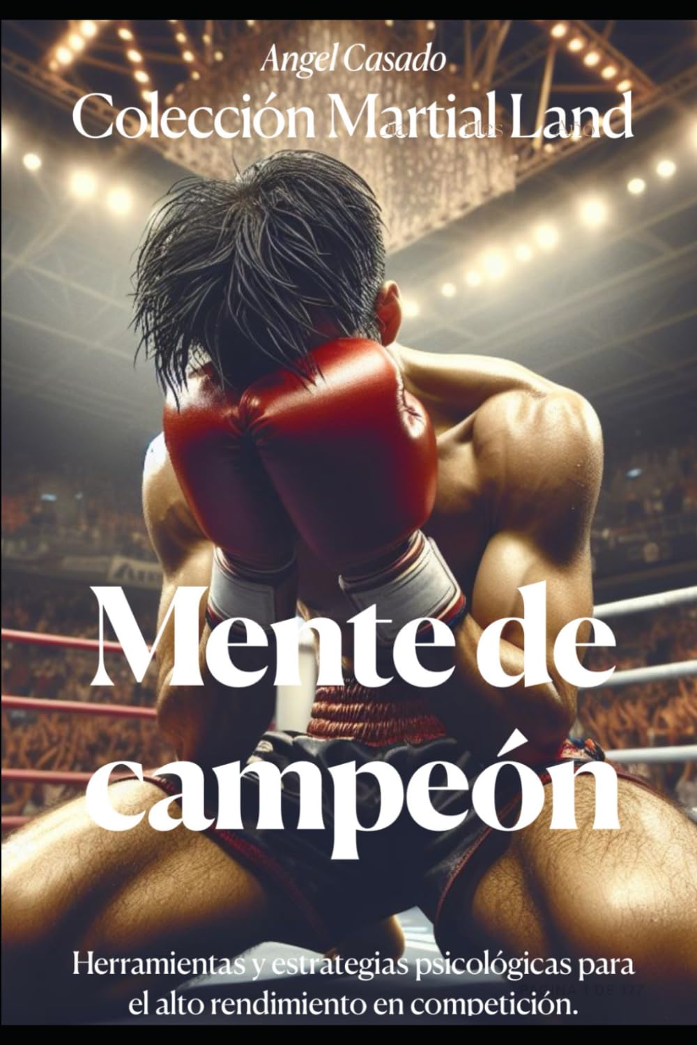 Mente de campeón: Herramientas y estrategias psicológicas para el alto rendimiento en competición. book