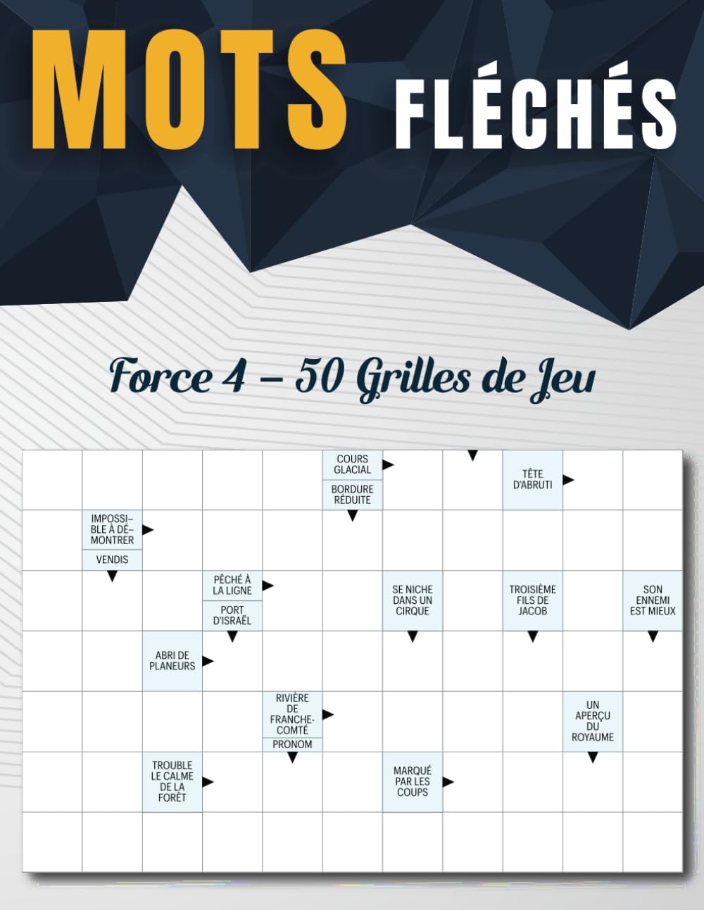 Mots Fléchés Force 4 – 50 Grilles de Jeu: Cahier de Jeux de Mots Fléchés Niveau 4 pour Adultes et Seniors | Développez Votre Logique et Mémoire book