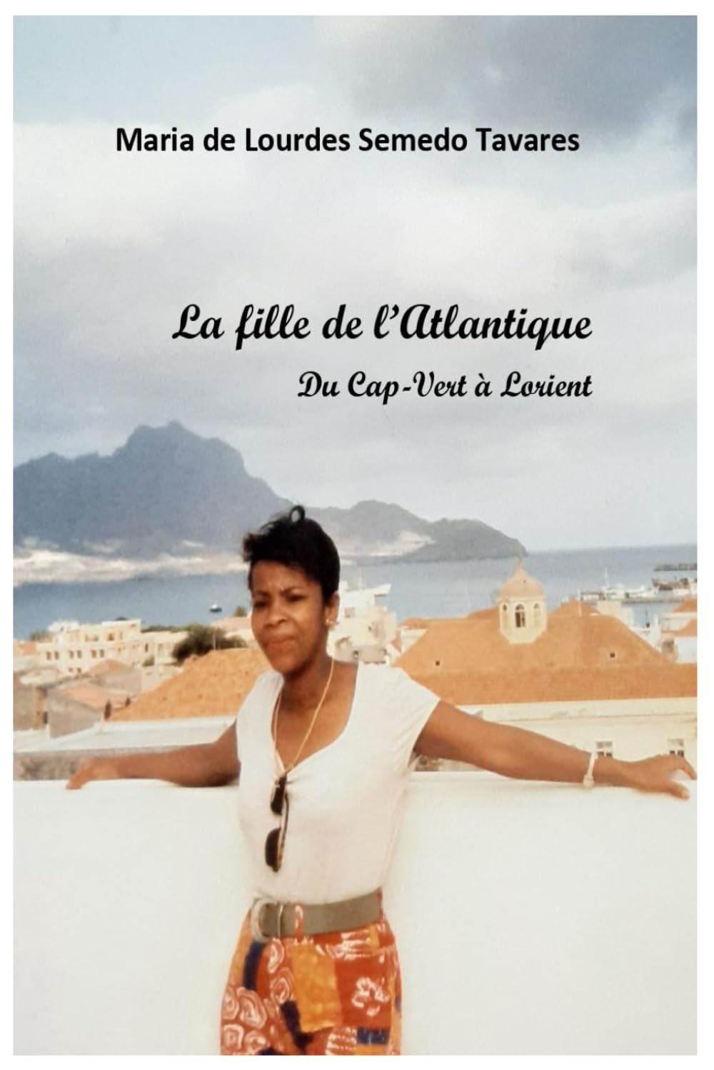 LA FILLE DE L'ATLANTIQUE: DU CAP-VERT A LORIENT book
