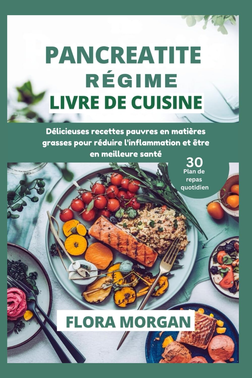 PANCRÉATITE RÉGIME LIVRE DE CUISINE: Délicieuses recettes pauvres en matières grasses pour réduire l’inflammation et être en meilleure santé book