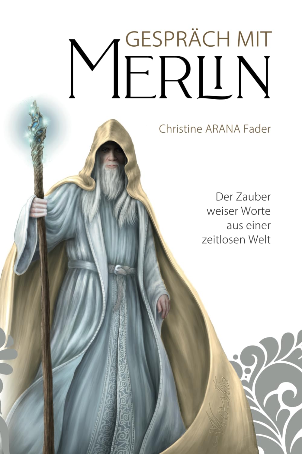 Gespräch mit Merlin: Der Zauber weiser Worte aus einer zeitlosen Welt Essays & Short Stories