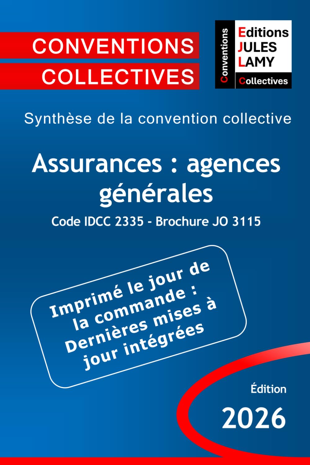 Convention collective Assurances : agences générales - IDCC 2335 - JO 3115: Synthèse de la convention collective book