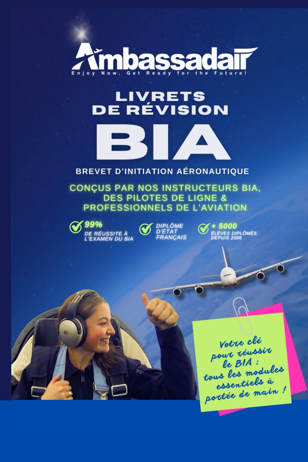 LIVRETS DE RÉVISION BIA - BREVET D'INITIATION AÉRONAUTIQUE: LA REFERENCE AERONAUTIQUE MONDIALE POUR LE BIA - AMBASSADAIR ACADEMY book
