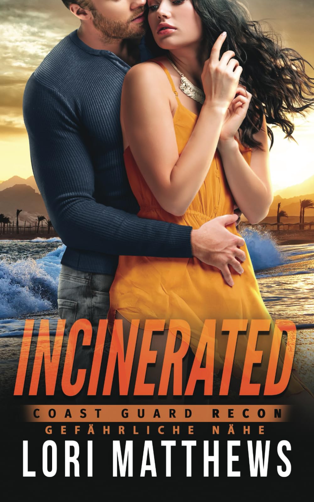Incinerated: Gefährliche Nähe (Coast Guard RECON, Band 2) Suspense & Thrillers