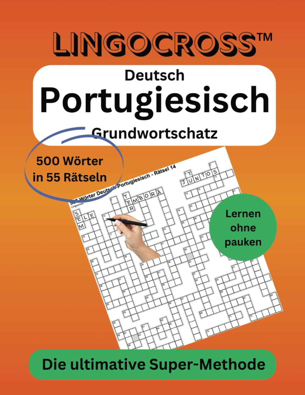 Lingocross: Deutsch-Portugiesisch Grundwortschatz: 500 Wörter in 55 Rätseln – Die ultimative Super-Methode (Lingocross™ – The Smarter Way to Build Vocabulary) Leisure, Home & Garden