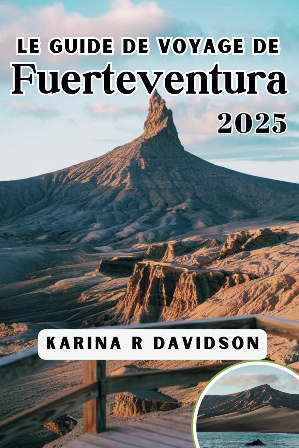 Le guide de voyage de Fuerteventura 2025: Votre compagnon complet pour une évasion relaxante book