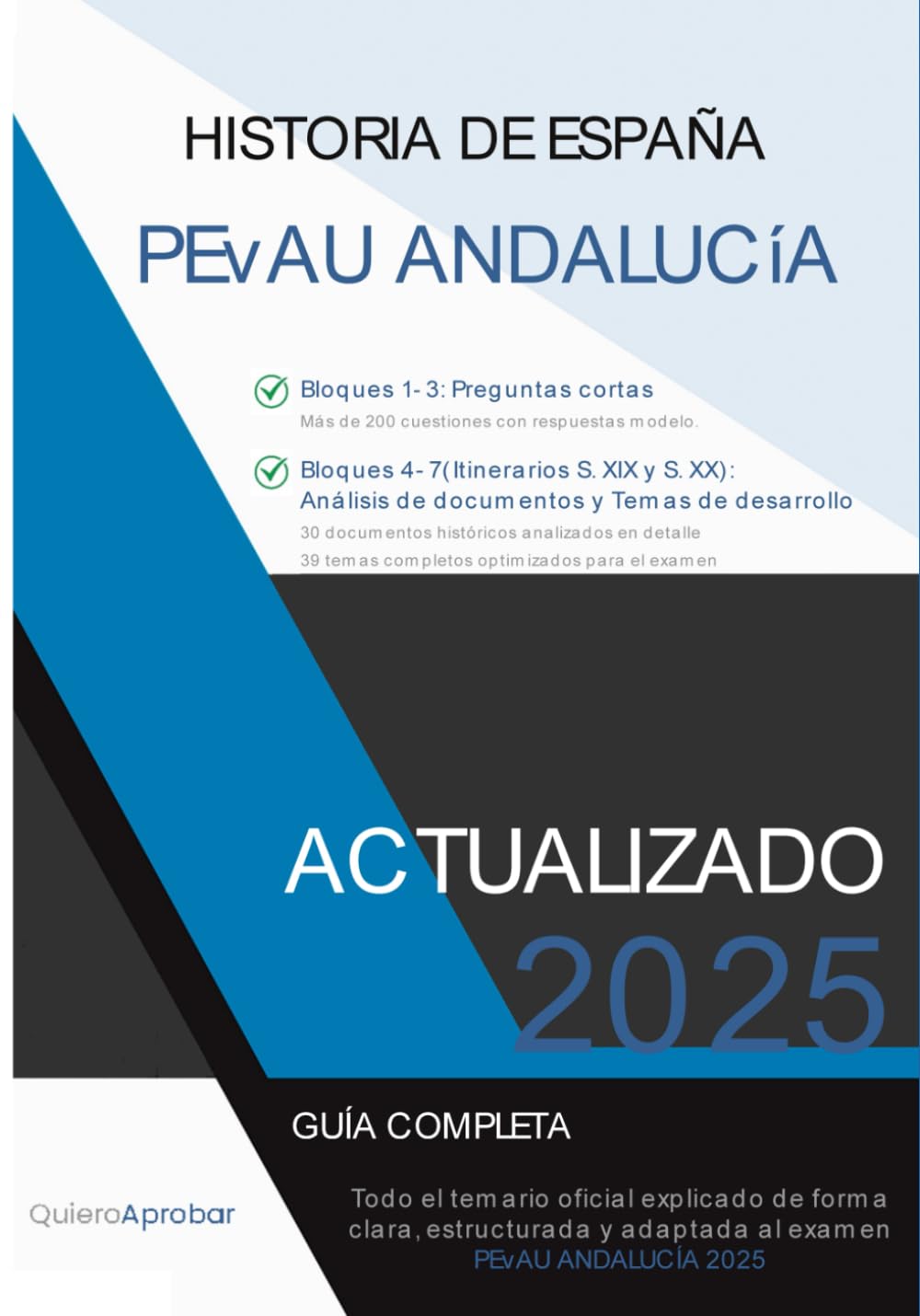Historia de España PEvAU 2025 – Andalucía: Guía Completa para Selectividad: El libro definitivo con todo el temario, documentos y temas de desarrollo para sacar la mejor nota book