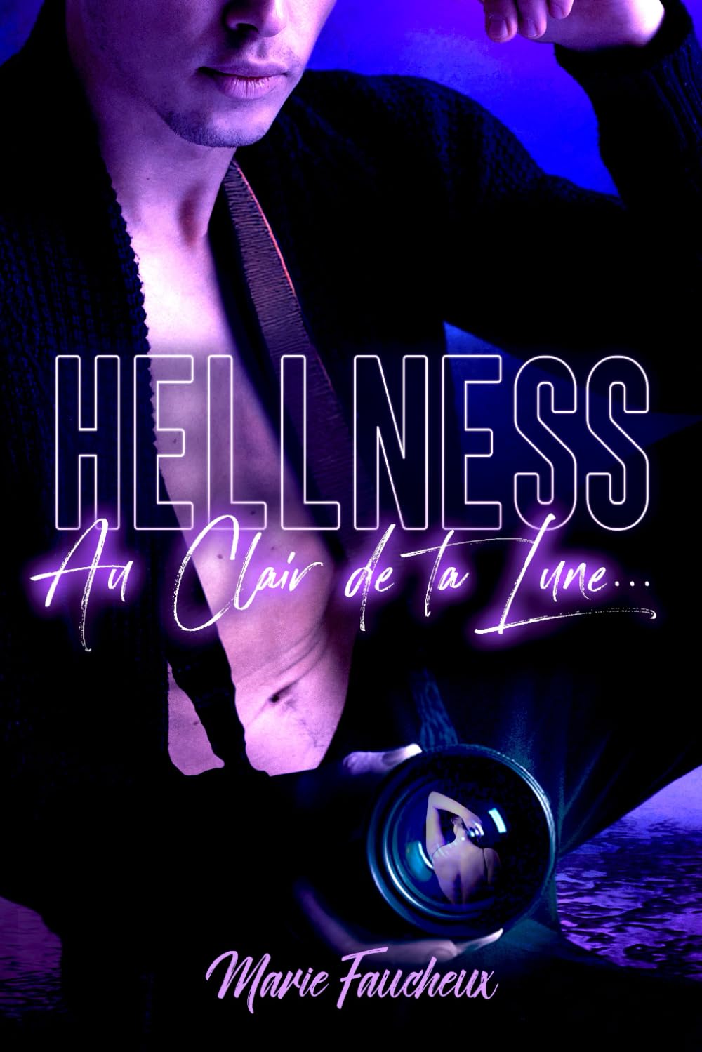 HELLNESS - Au Clair de ta Lune...: (New Romance Adulte) book