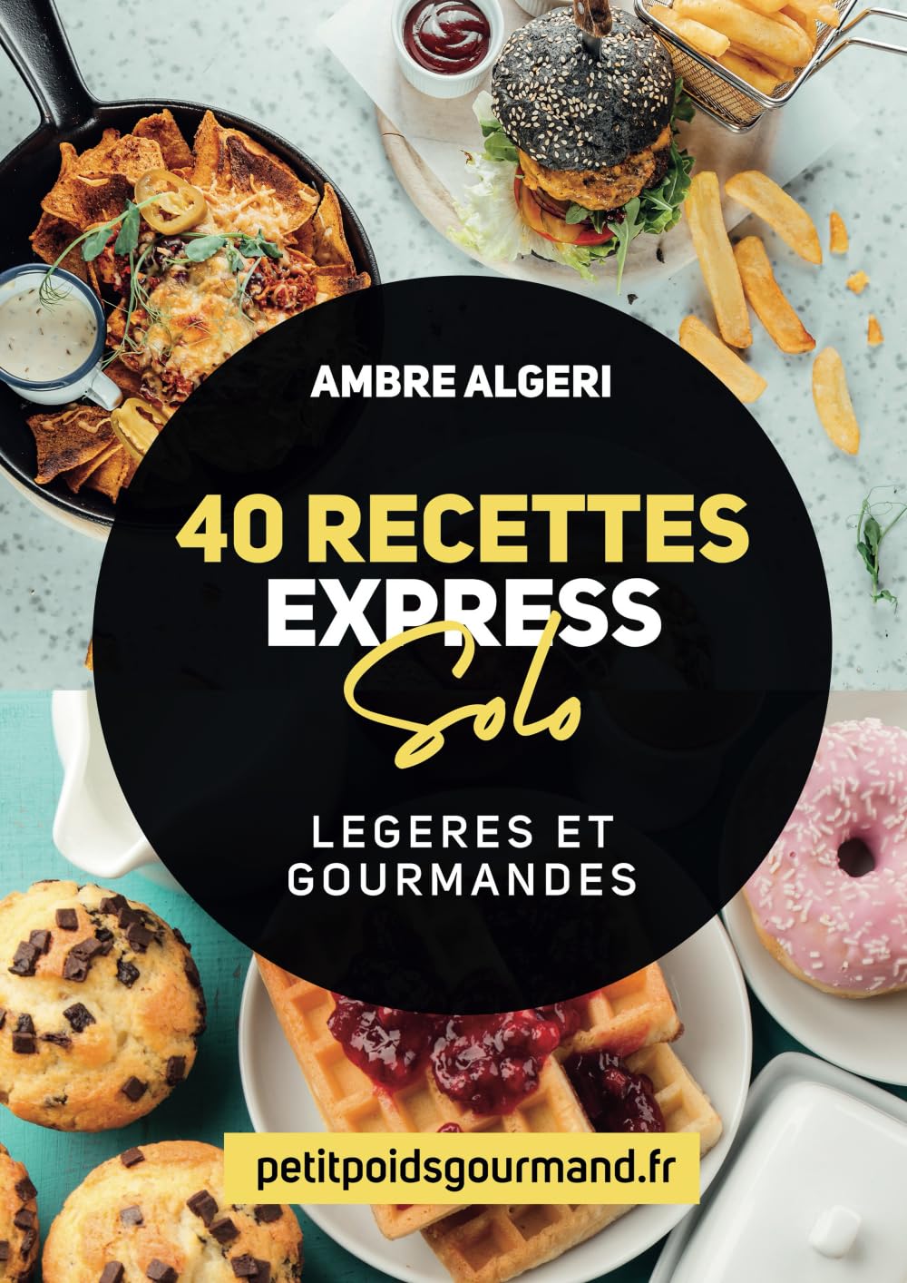 40 RECETTES EXPRESS SOLO LEGERES ET GOURMANDES book