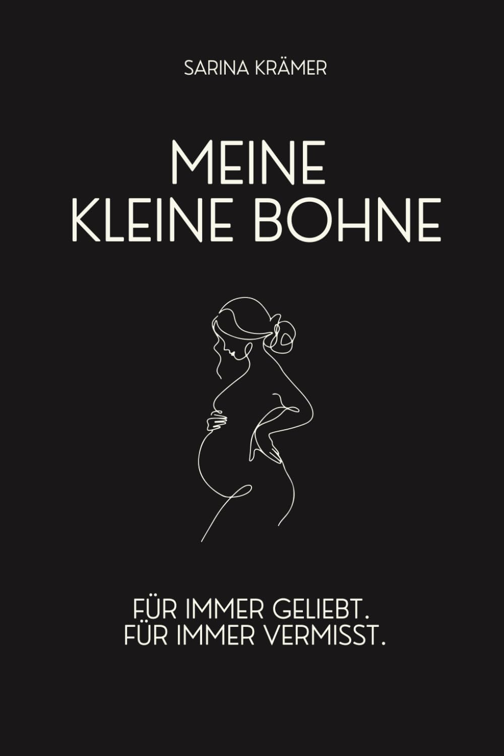 Meine kleine Bohne. Für immer geliebt. Für immer vermisst.: Ein Buch mit einfühlsamen Gedichten für Eltern nach Fehlgeburt, stillem Abschied und früher Trauer Lifestyle
