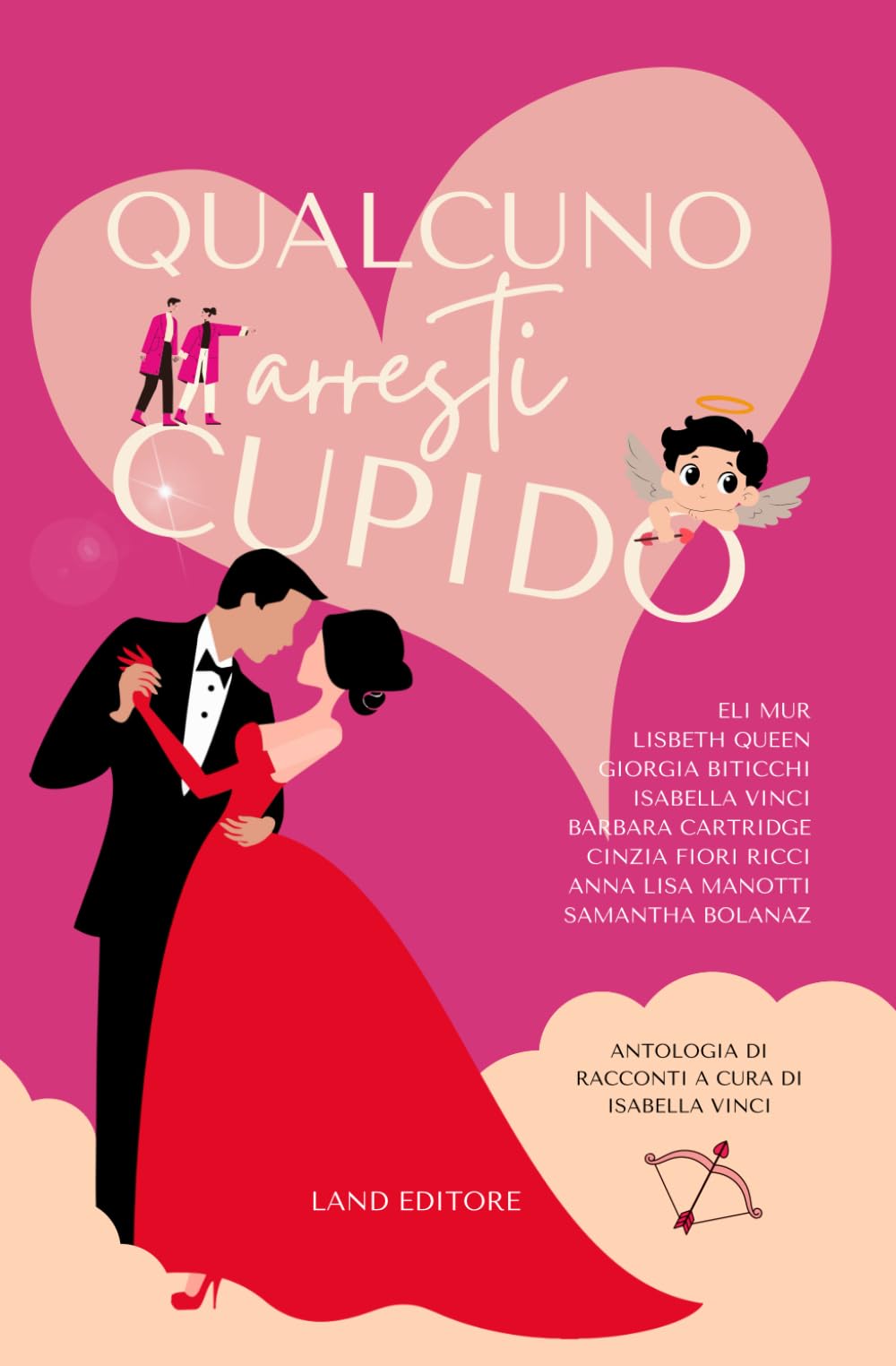 Qualcuno arresti cupido!: Raccolta di racconti di San Valentino book
