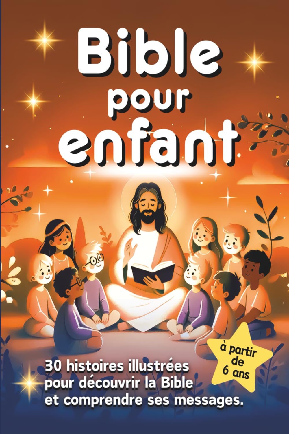 Bible pour enfant: 30 histoires illustrées pour faire découvrir la Bible et ses messages bienveillants aux enfants. book