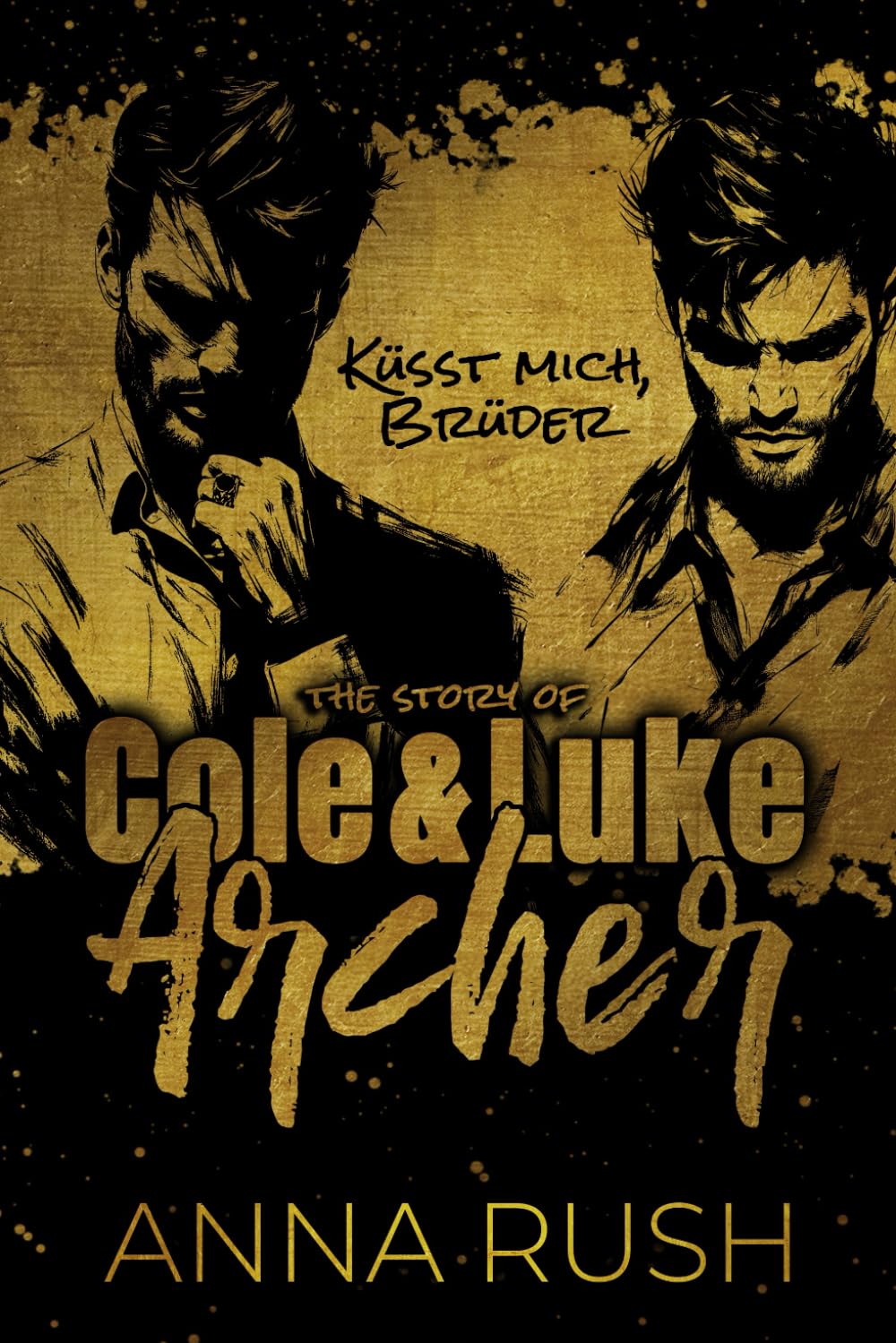 The Story of Cole & Luke Archer - Küsst mich, Brüder (Bad Boys in love, Band 4) Contemporary literature