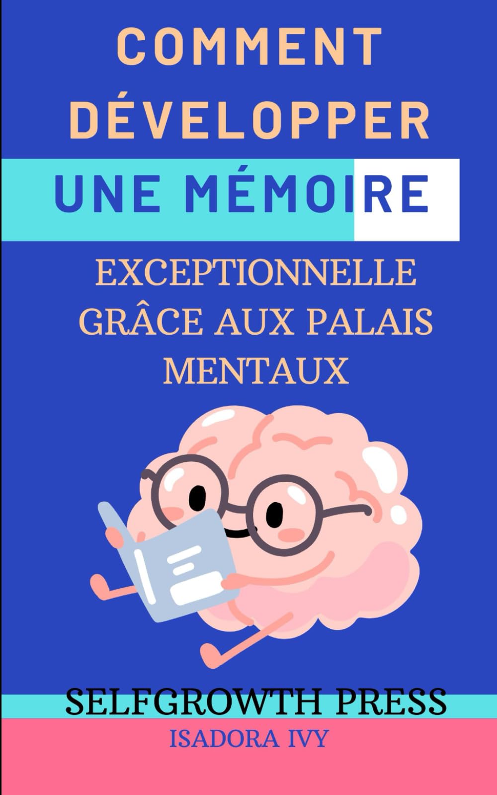 Comment Développer une Mémoire Exceptionnelle Grâce aux Palais Mentaux book