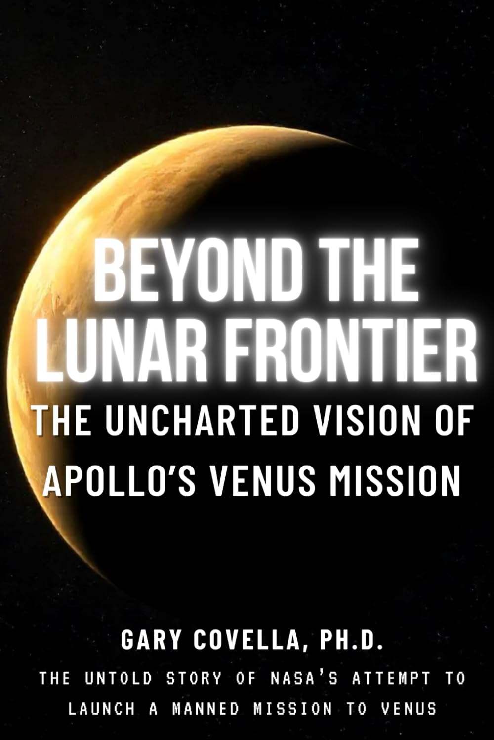 Beyond the Lunar Frontier: The Uncharted Vision of Apollo's Venus Mission Business & Technology