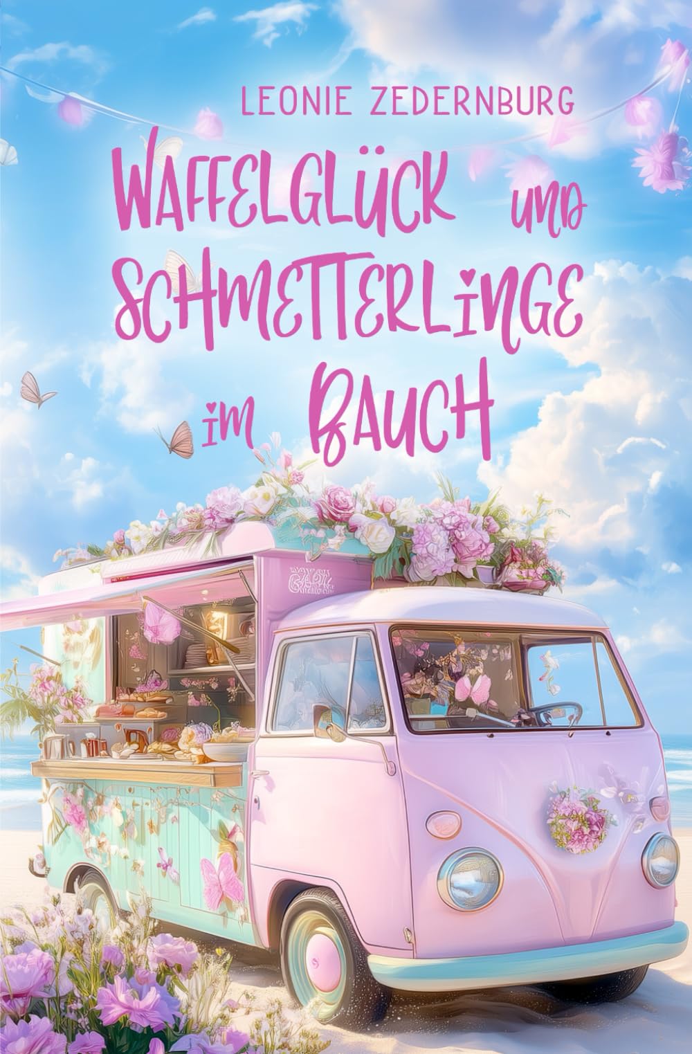 Waffelglück und Schmetterlinge im Bauch (Schmetterlingsgefühle, Band 1) Contemporary literature