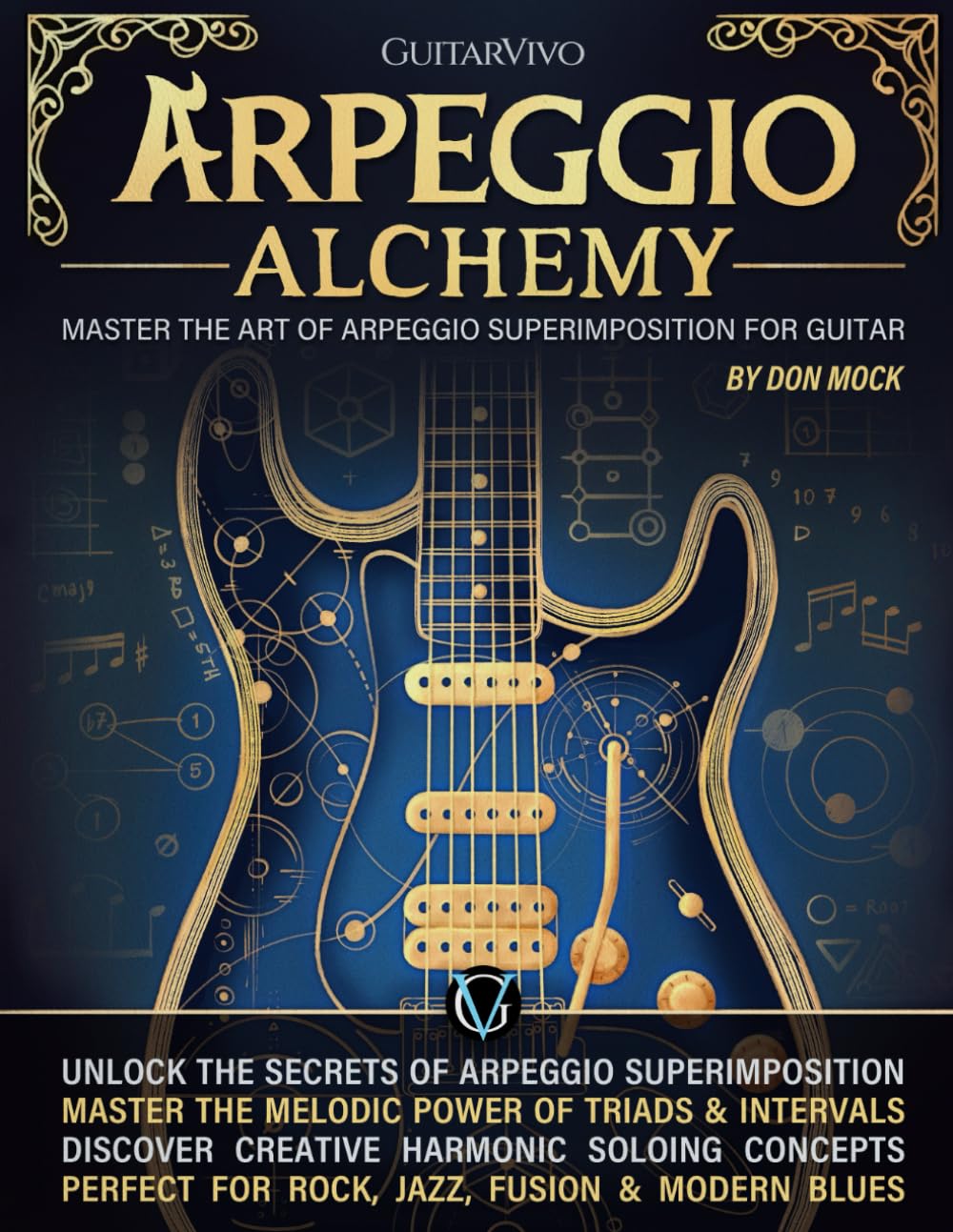Arpeggio Alchemy: Master the Art of Arpeggio Superimposition for Guitar Arts & Music