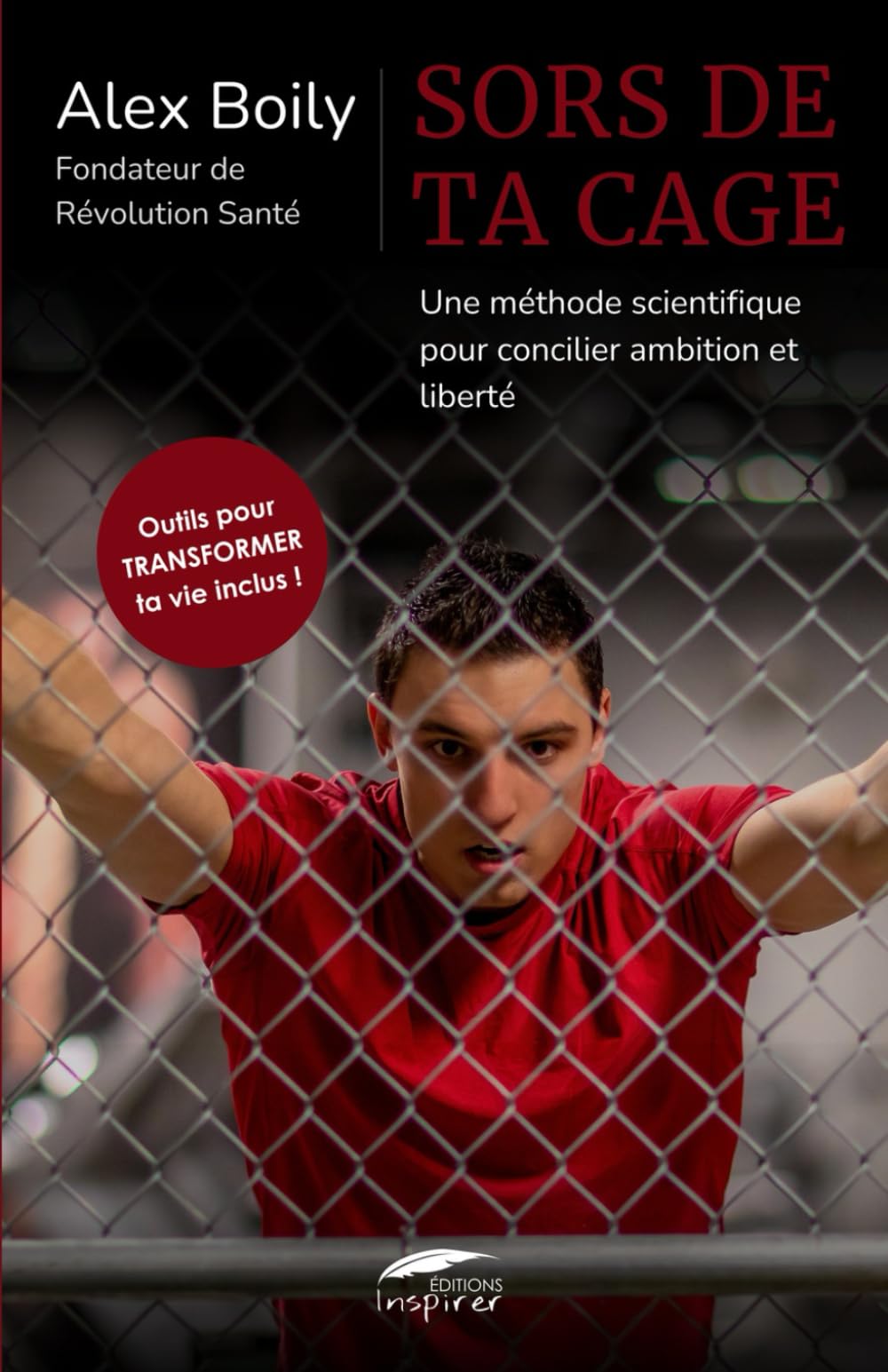 Sors de ta cage: Une méthode scientifique pour concilier ambition et liberté book