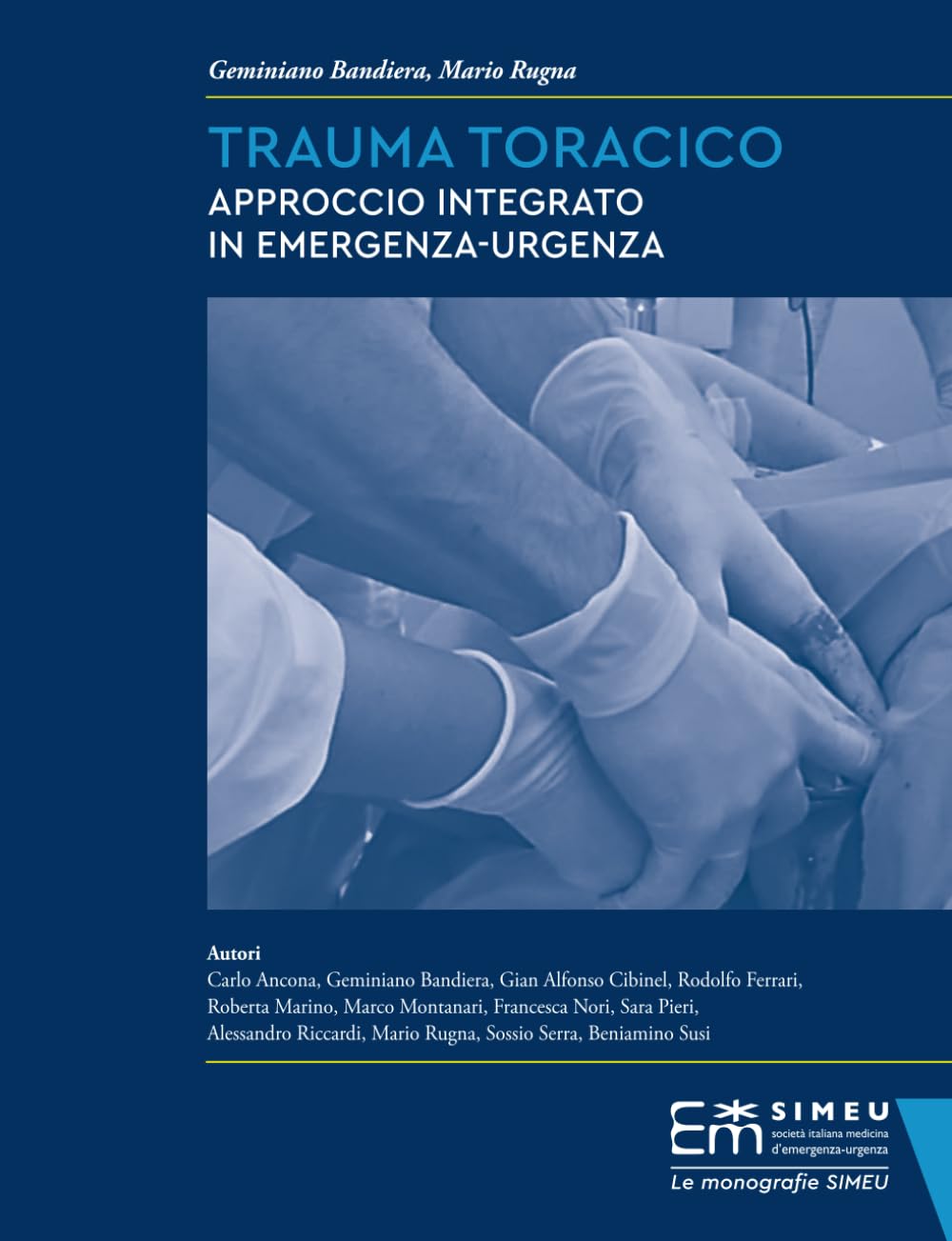 TRAUMA TORACICO: APPROCCIO INTEGRATO IN EMERGENZA-URGENZA Medicine
