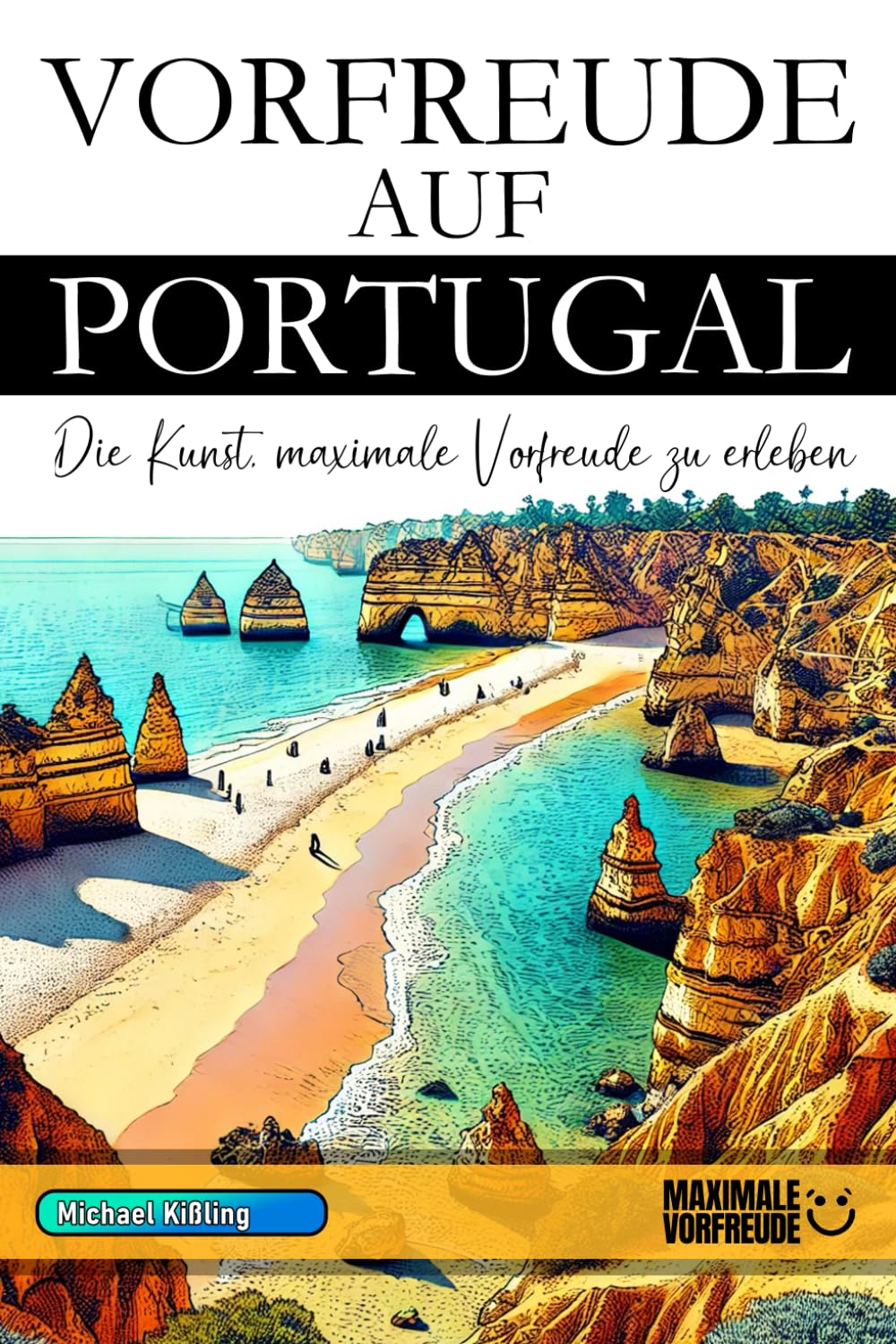 VORFREUDE AUF PORTUGAL: Die Kunst, maximale Vorfreude zu erleben Leisure, Home & Garden