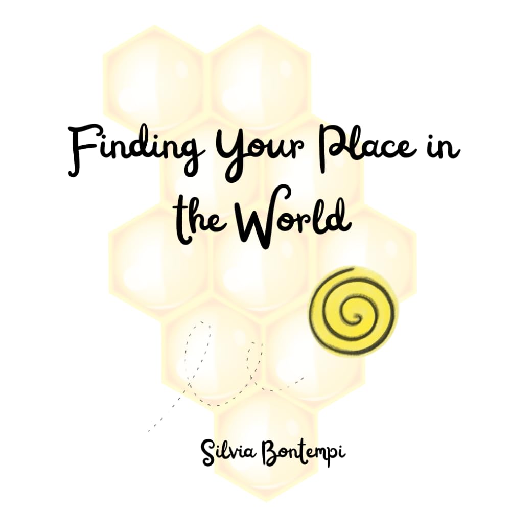 Finding Your Place the World: A bedtime Story About Bees, Nature, and Working Together book