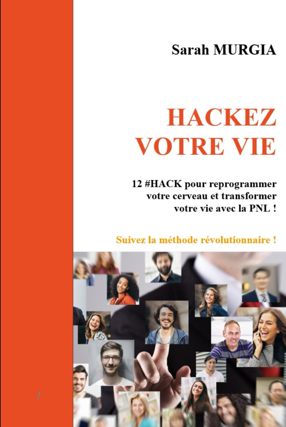 Hackez votre vie: 12 #HACK pour reprogrammer votre cerveau et transformer votre vie avec la PNL ! book