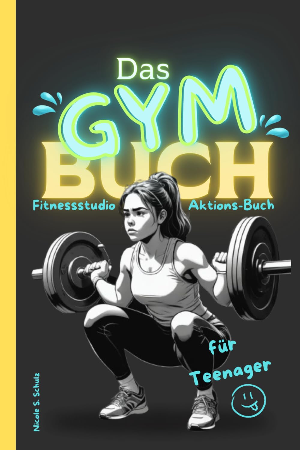 Das Gym Buch- Fitnessstudio Aktionsbuch für Teenager Humour & Satire