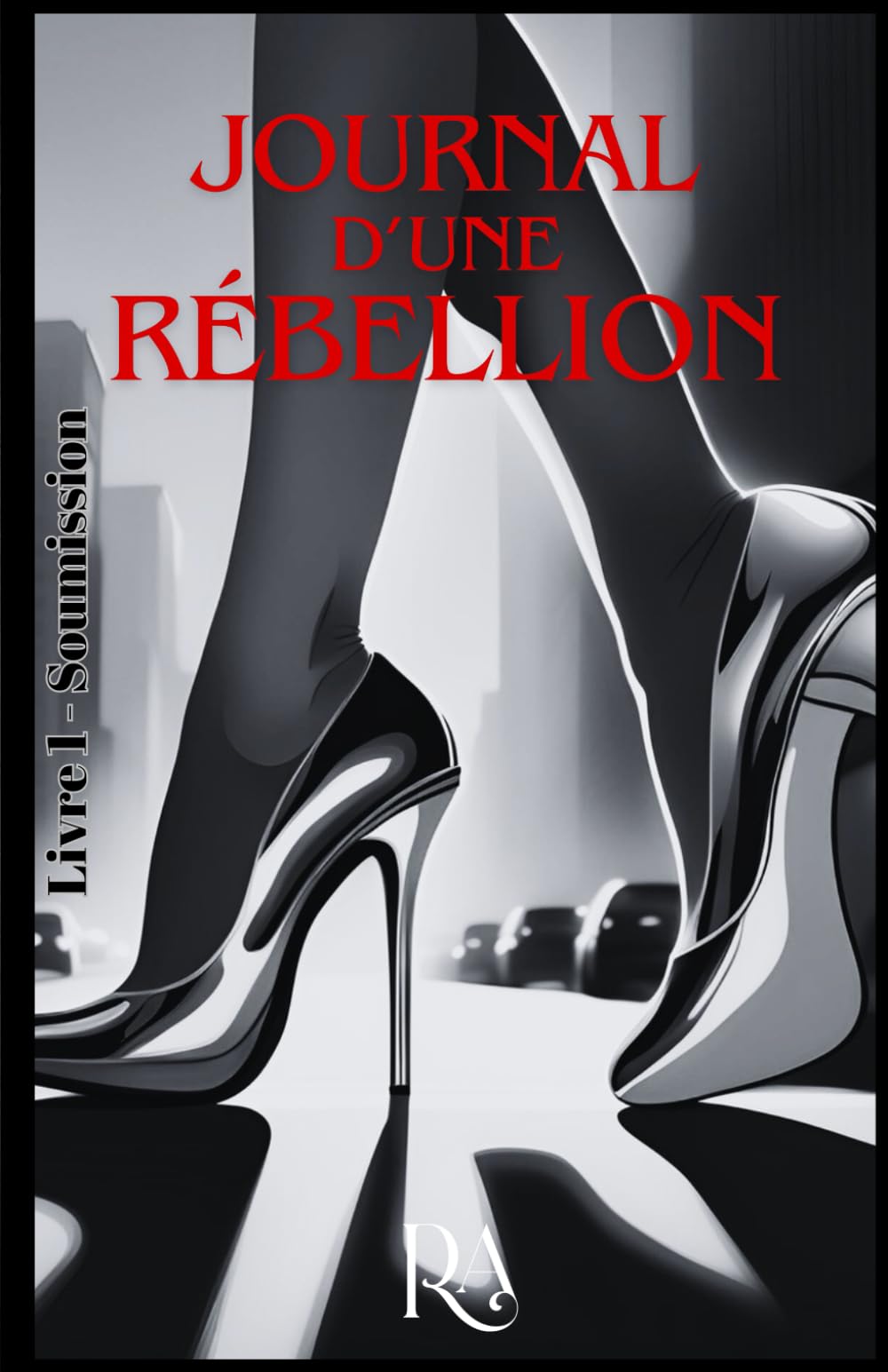 Journal d'une rébellion Livre 1 - Soumission book
