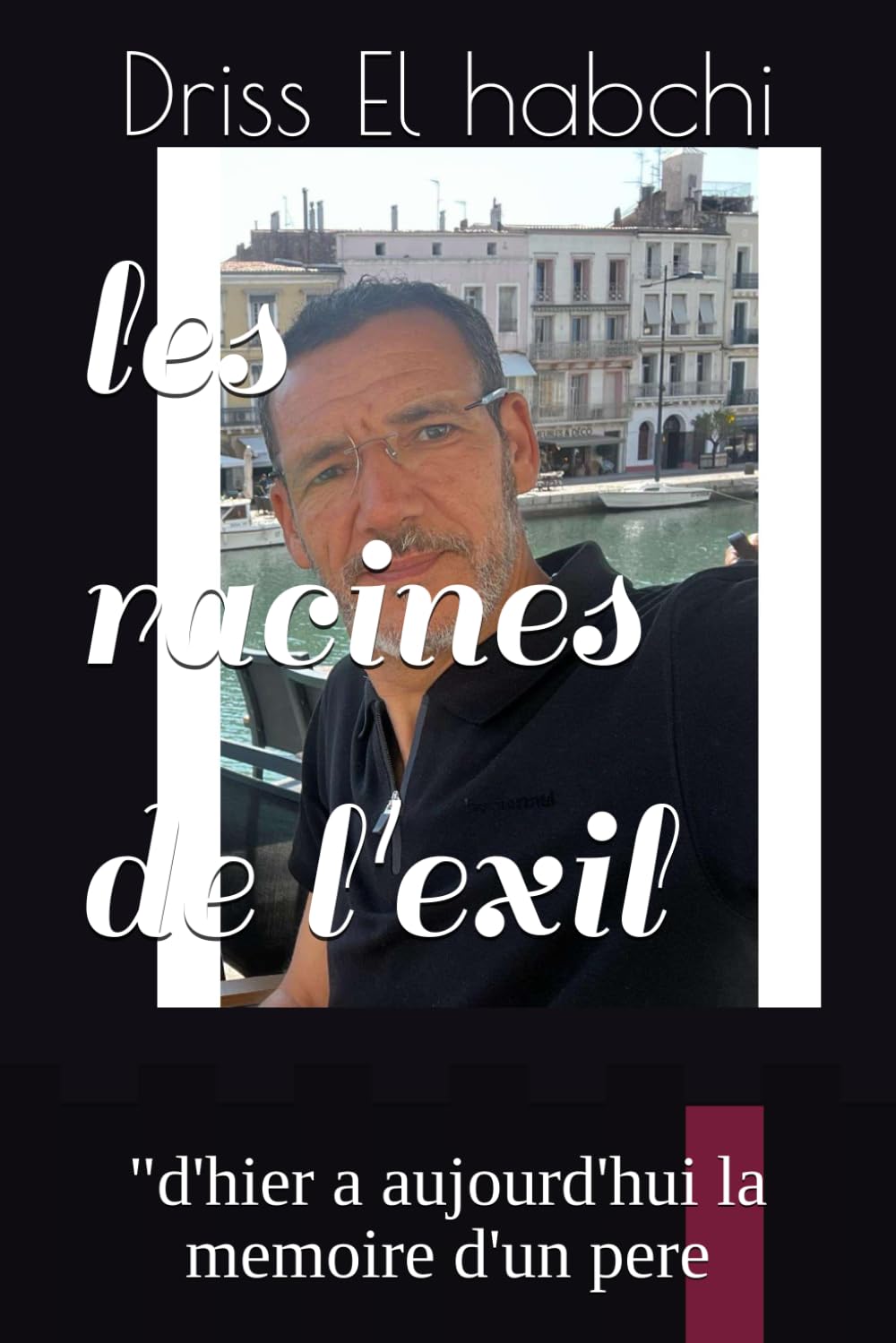 les racines de l'exil: "d'hier a aujourd'hui la memoire d'un pere book