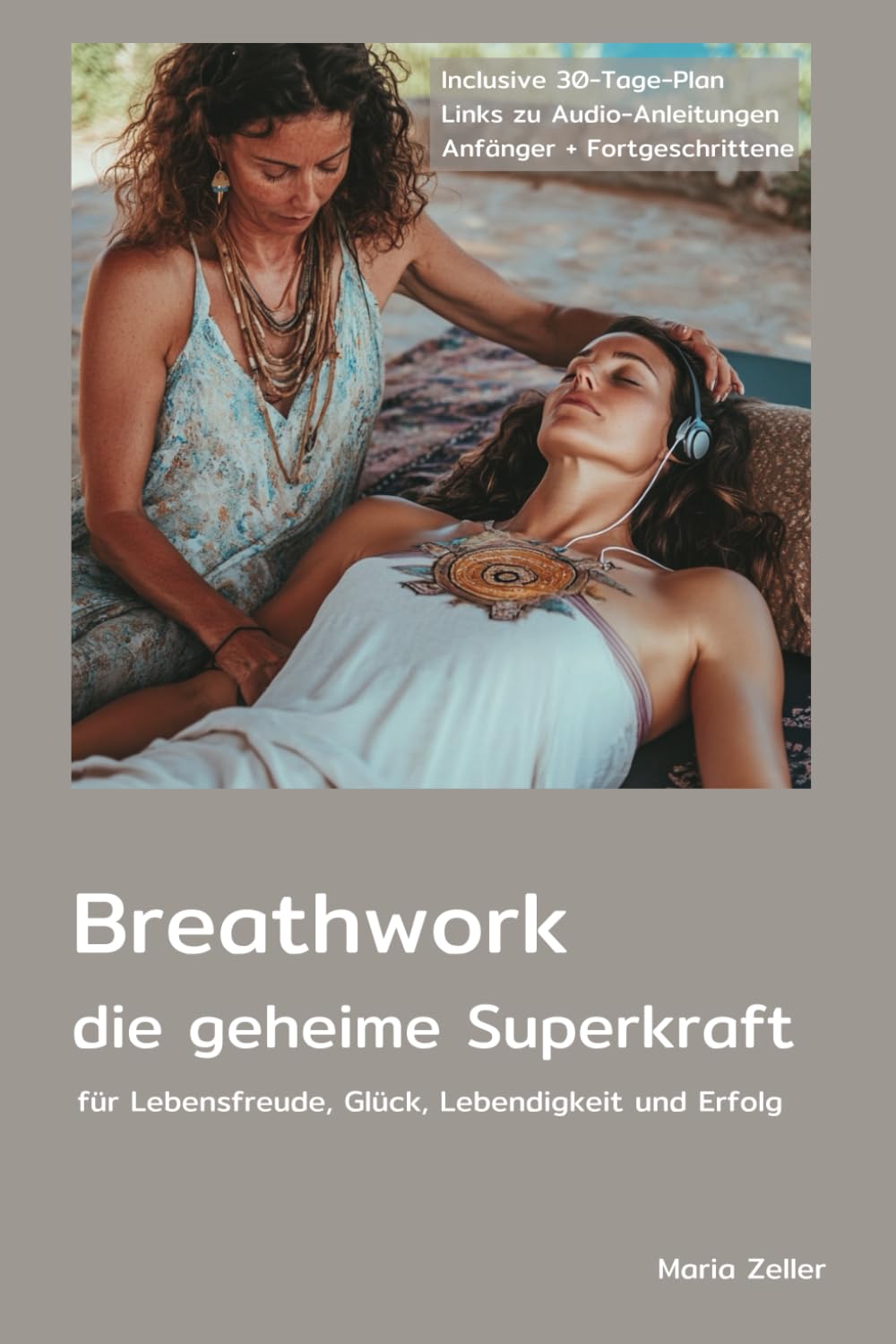 Breathwork - die geheime Superkraft: für Lebensfreude, Glück, Erfolg, Lebendigkeit und Gesundheit Psychology