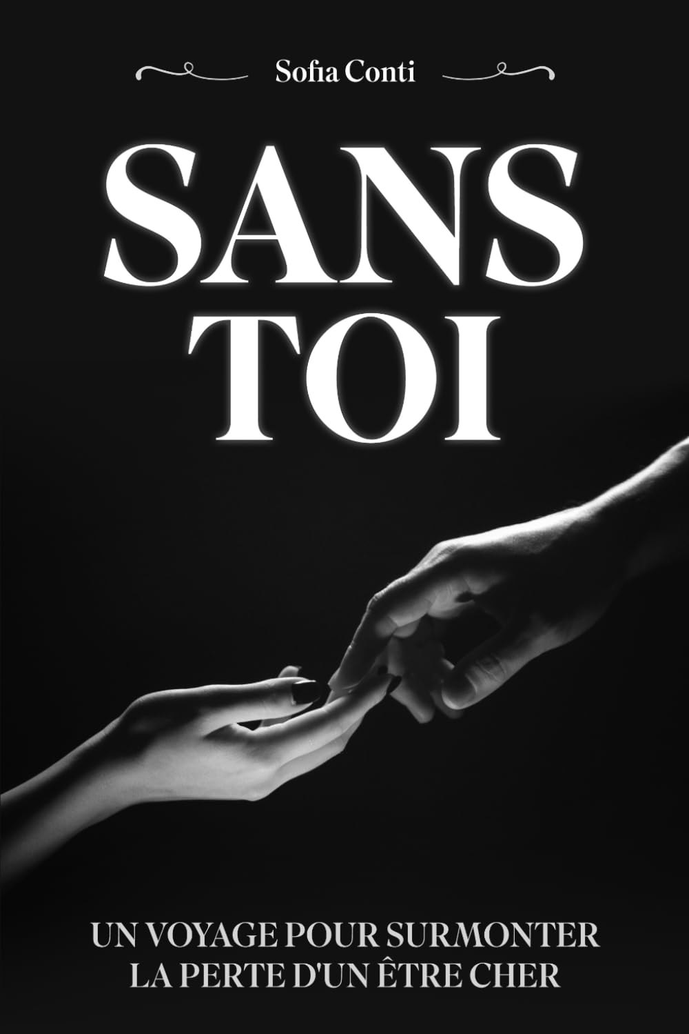 SANS TOI: UN VOYAGE POUR SURMONTER LA PERTE D'UN ÊTRE CHER Poetry