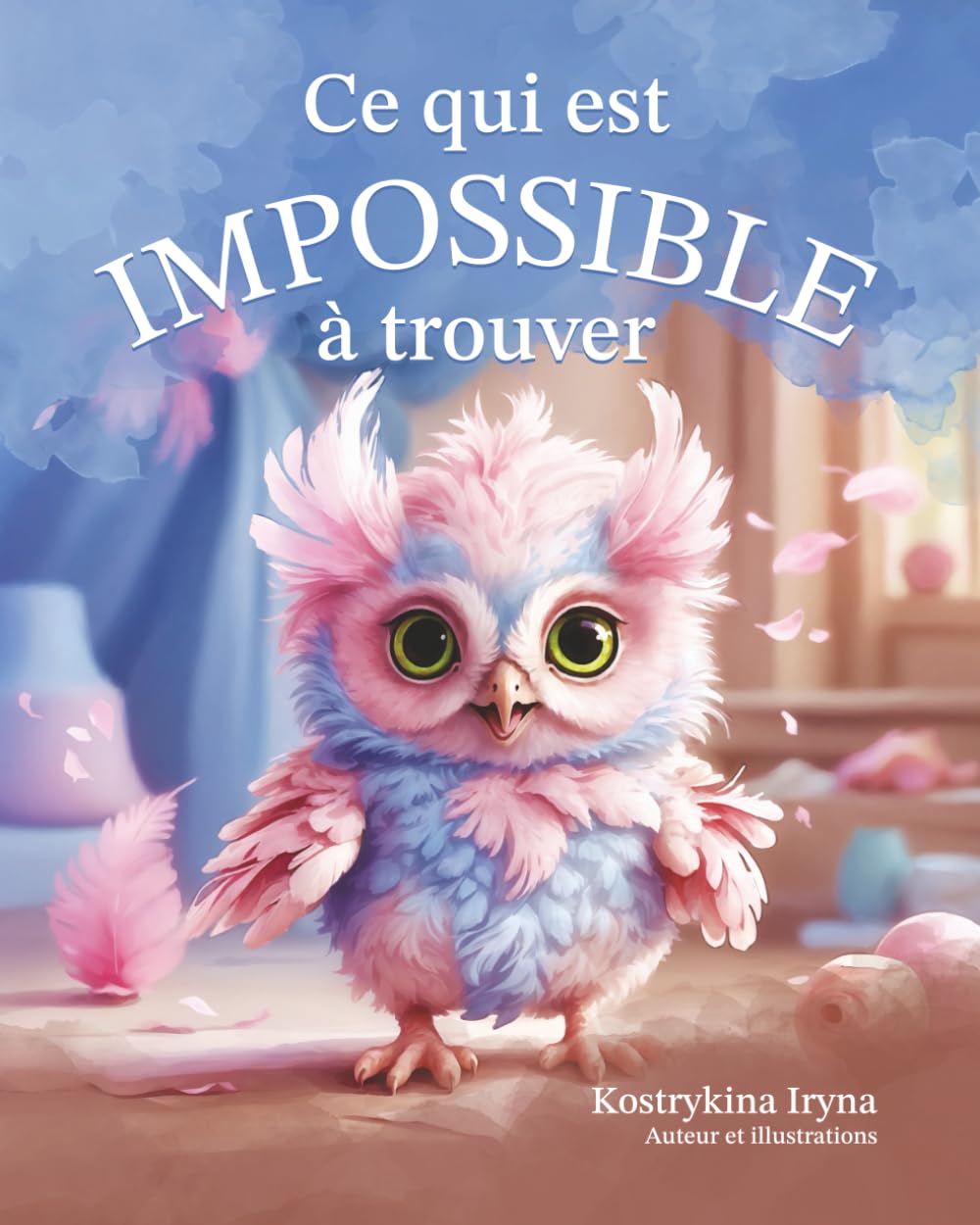 Ce qui est impossible à trouver - une histoire éducative sur l’autonomie pour les enfants dès 3 - 5 ans book