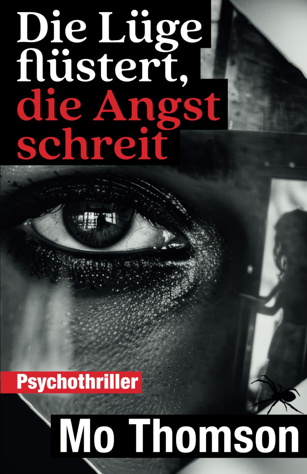 Die Lüge flüstert, die Angst schreit: *** Charlotte Bell 2 *** (Die Charlotte Bell Trilogie - eine fesselnde Psychothriller-Serie) Action & Adventure
