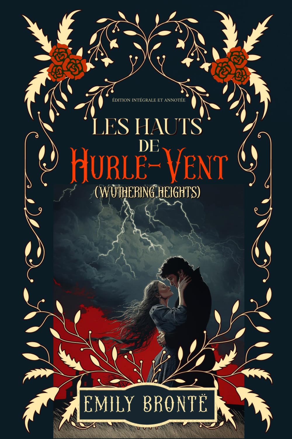 Les Hauts de Hurle-Vent (WUTHERING HEIGHTS) Édition intégrale et annotée: Classic collector book