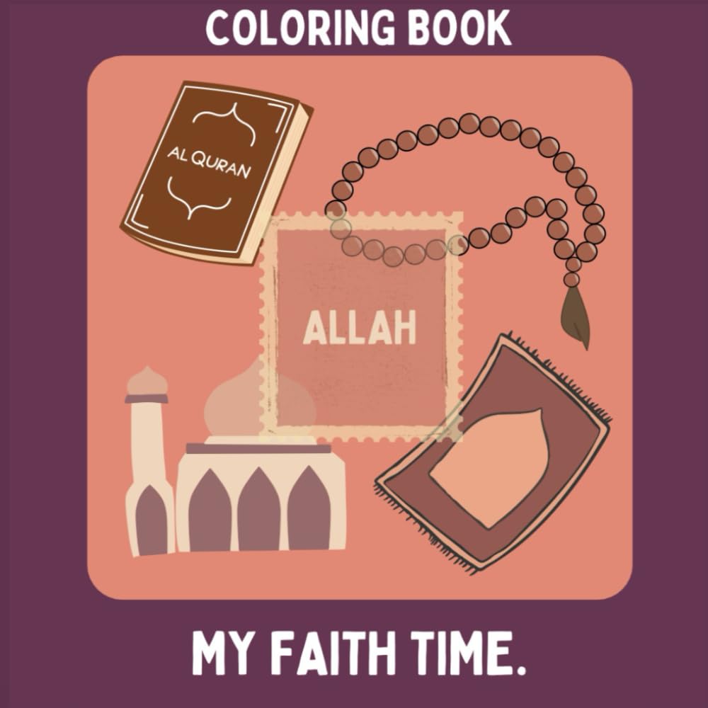 MY FAITH TIME: Cahier de coloriage sur l’islam book