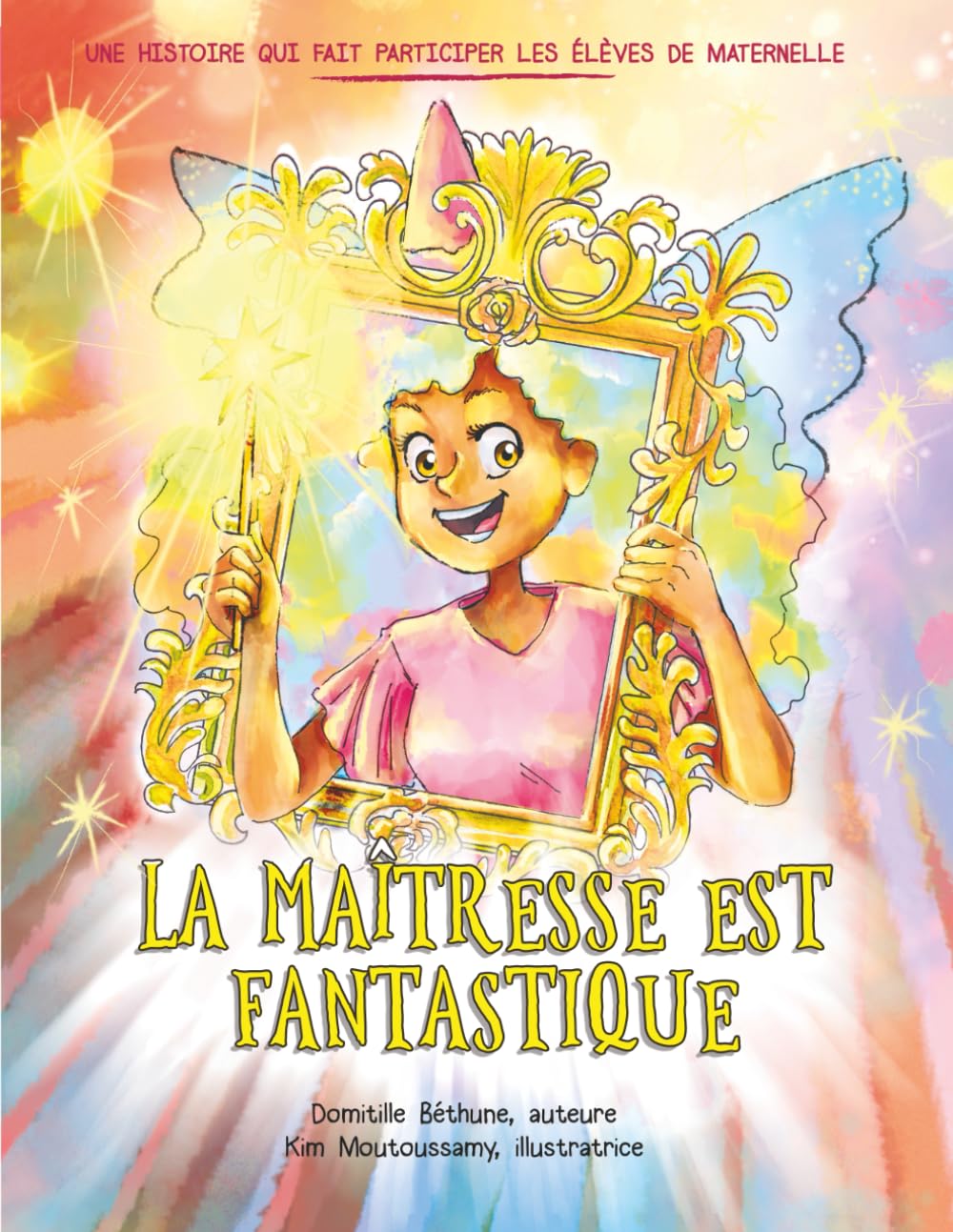 La maîtresse est fantastique (raconter et chanter pour des élèves de maternelle) Non-fiction