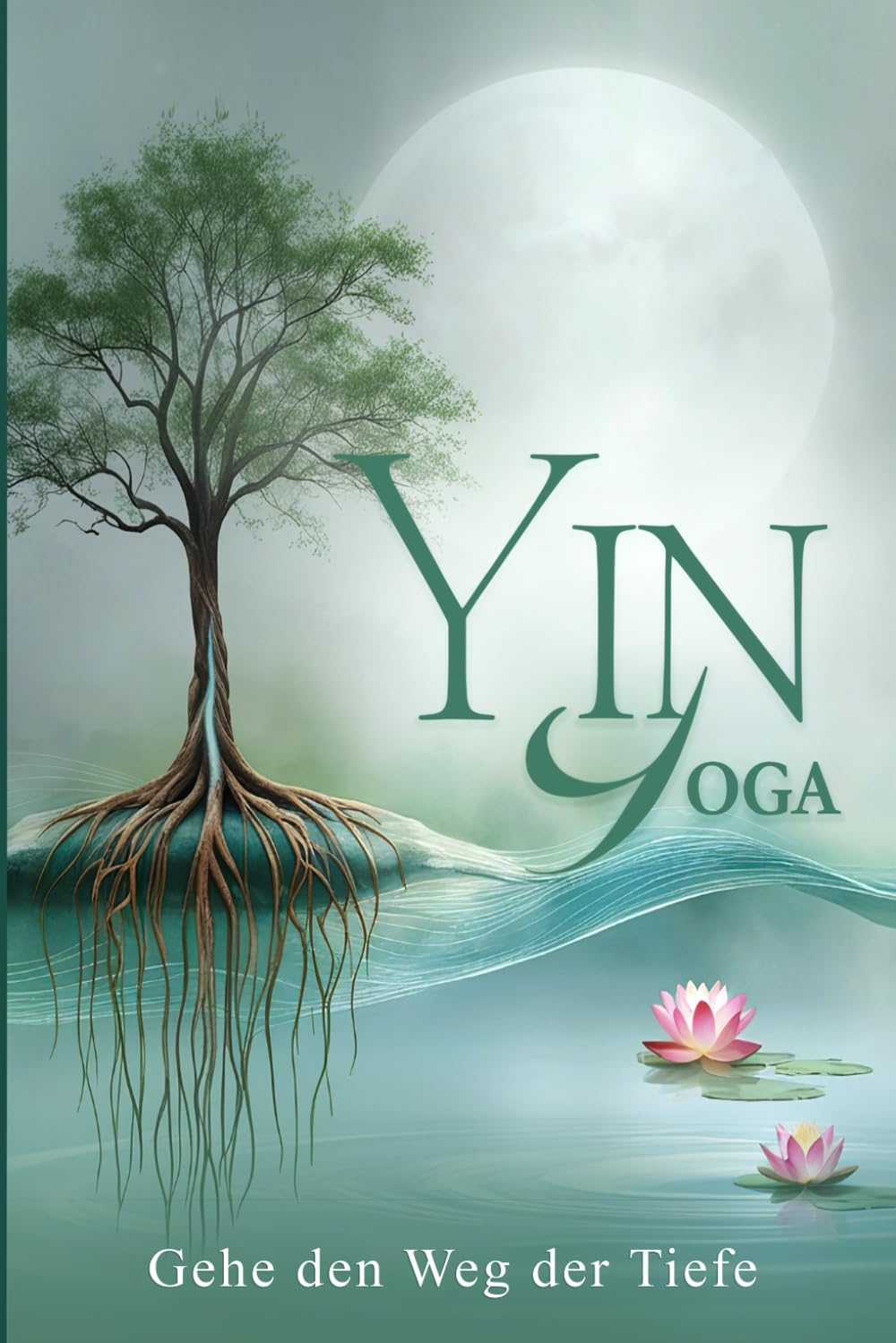 Yin Yoga Gehe den Weg der Tiefe Health, Nutrition & Fitness