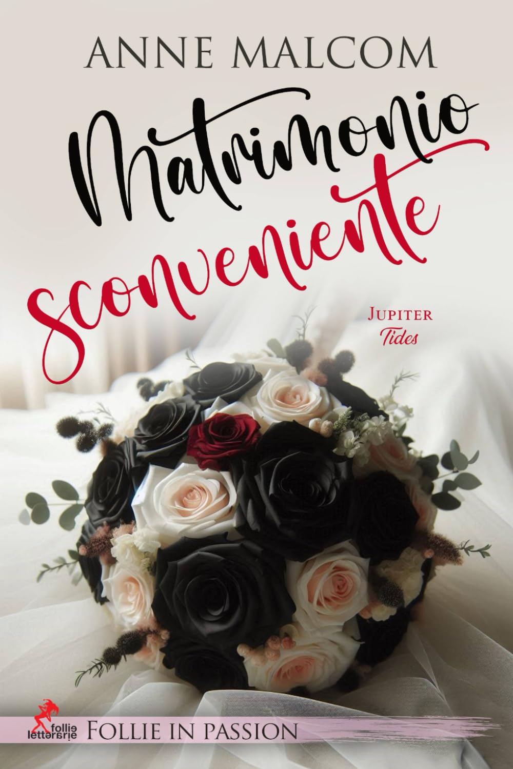 Un matrimonio sconveniente: Vol. #2 Jupiter tides (Follie in Passion) book