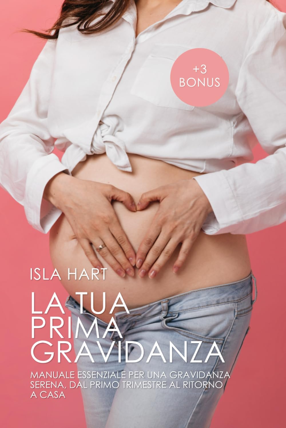 La tua prima gravidanza: Manuale essenziale per una gravidanza serena, dal primo trimestre al ritorno a casa book
