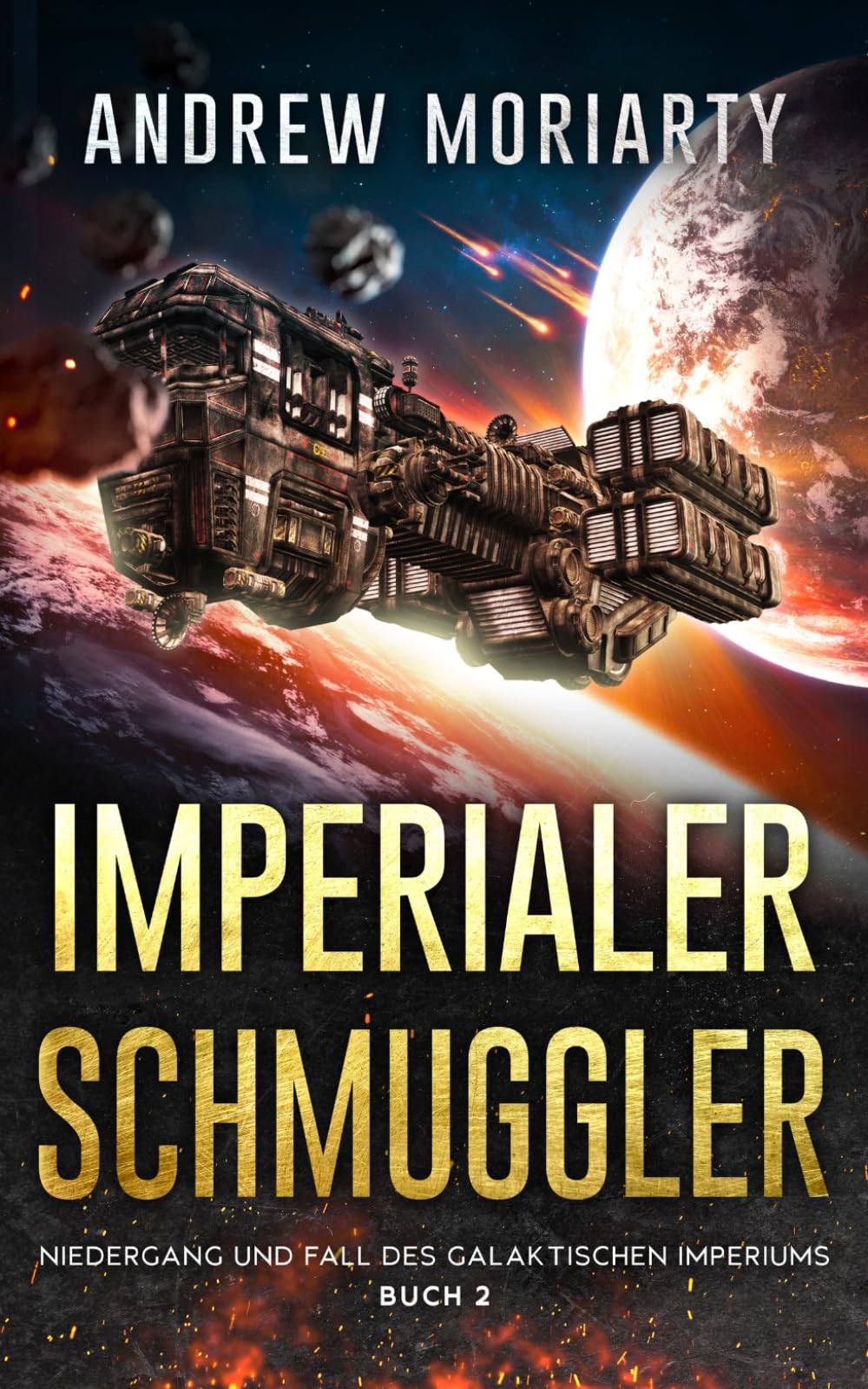 Imperialer Schmuggler: Niedergang und Fall des Galaktischen Imperiums Buch 2 Politics & History