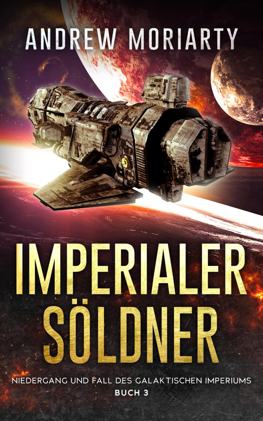 Imperialer Söldner: Niedergang und Fall des Galaktischen Imperiums Politics & History