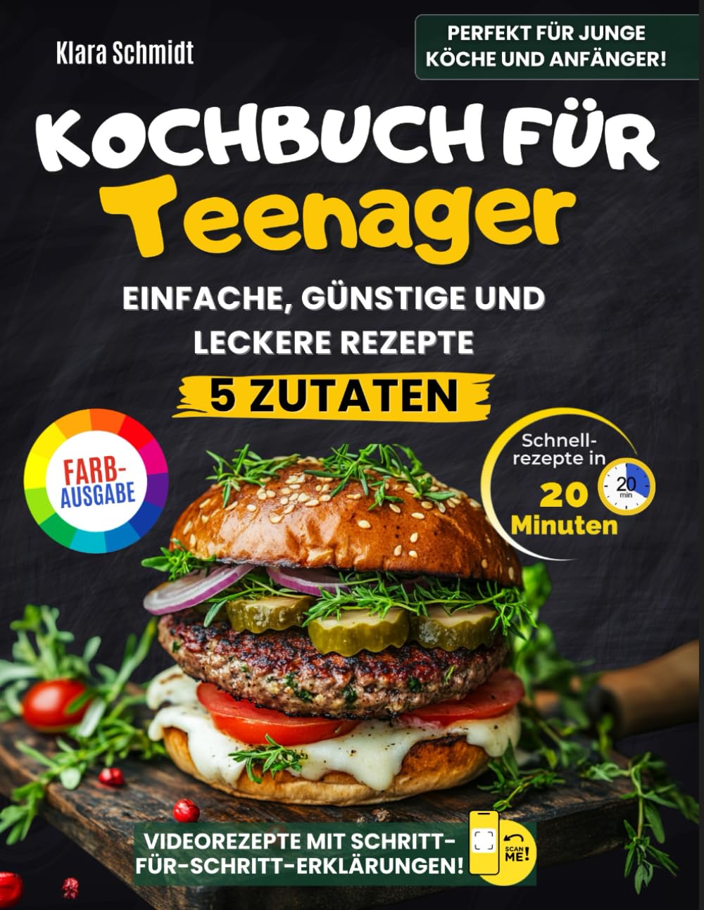Kochbuch Für Teenager: Einfache, Leckere Und Günstige Rezepte – In Nur 20 Minuten Fertig Mit Maximal 5 Zutaten. Farbfotos Und Schritt-Für-Schritt-Anleitungen Für Junge Köche Ohne Stress! Cooking & Enjoying
