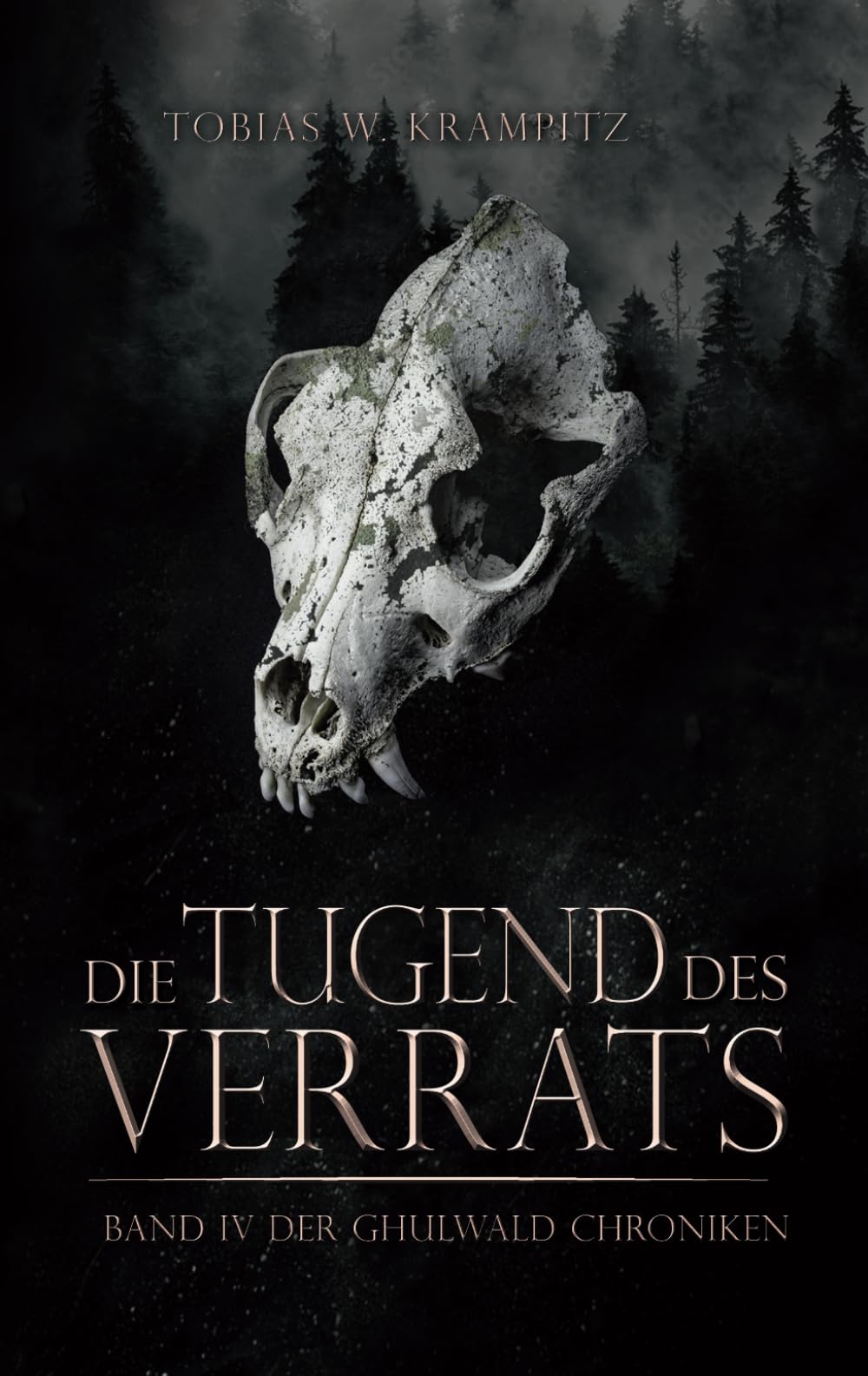 Die Tugend des Verrats (Die Ghulwald-Chroniken, Band 4) Suspense & Thrillers