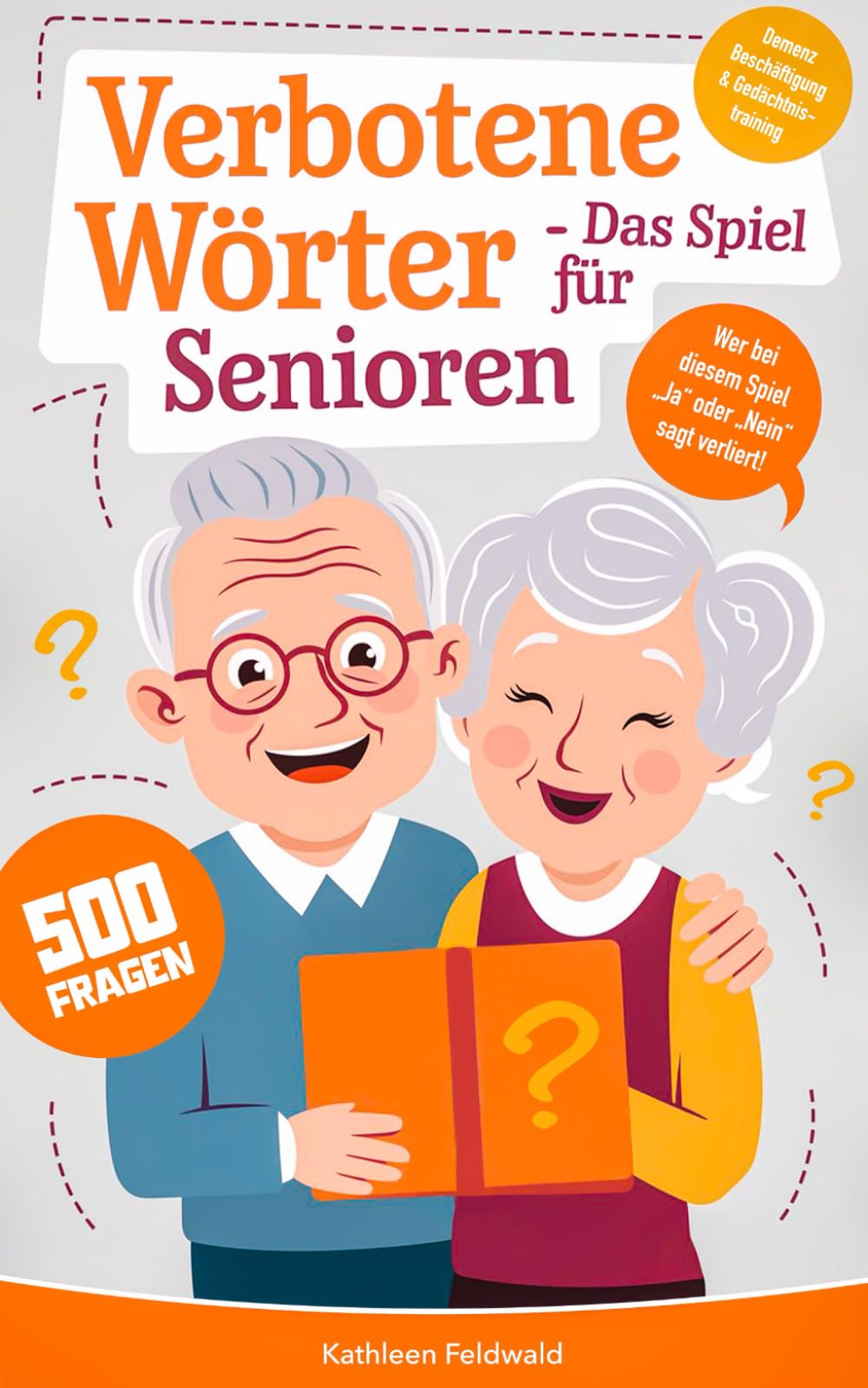 Verbotene Wörter – Das Spiel für Senioren: Wer hier „Ja“ oder „Nein“ sagt, verliert! – 500 Fragen als Demenz Beschäftigung und Gedächtnistraining für Senioren (Seniorenspiele) Medicine