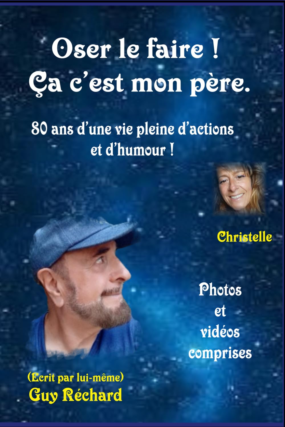 Oser le faire ! Ça c'est mon père.: 80 ans d'une vie pleine d'actions et d'humour. book