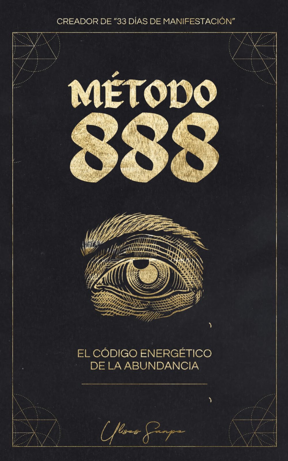 Método 888: El Código Energético de la Abundancia Self-help